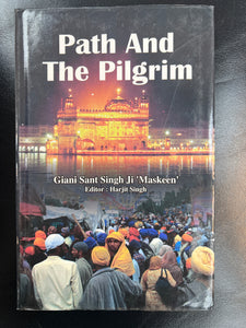 Path and The Pilgrim by Giani Sant Singh ji Maskeen