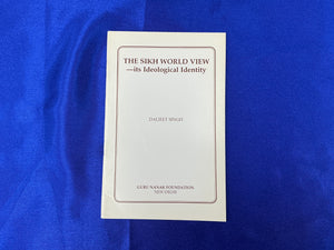 THE SIKH WORLD VIEW