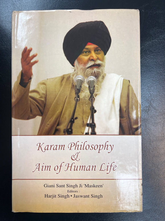 Karam Philosophy & Aim of Human Life by Giani Sant Singh ji Maskeen