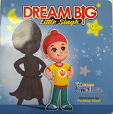 Dream Big Little Kaur / Little Singh by Pardeep Singh