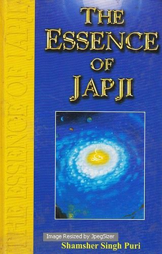 The Essence of Japji by: Shamsher Singh Puri