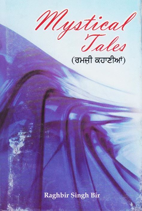Mystical Tales by: Raghbir Singh ‘Bir’