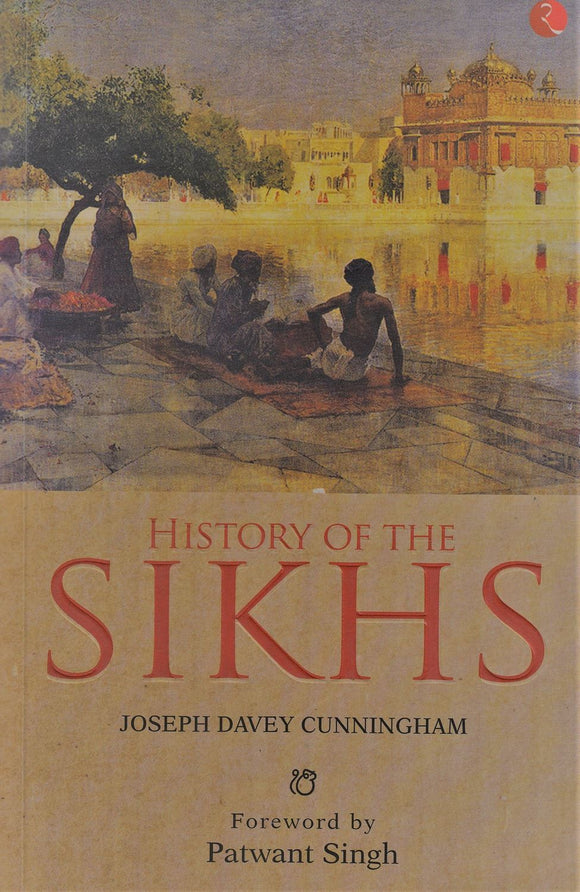 History Of The Sikhs by: Joseph Davey Cunningham