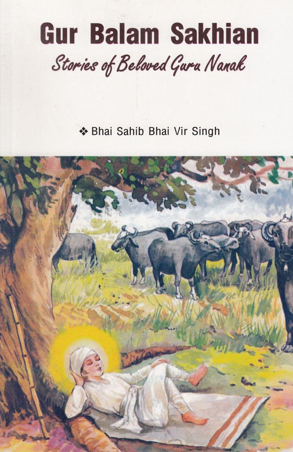 Gur Balam Sakhian Guru Nanak Dev Ji By Bhai Veer Singh ji