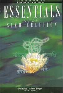 Essential Of The Sikh Religion By: Prin. Amar Singh