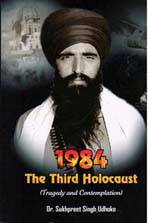 1984 The Third Holocaust By Sukhpreet Singh Udhoke Dr.