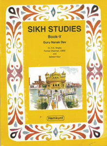 Sikh Studies Book - 5 by Dr. H.S. singha & Satwnt Kaur