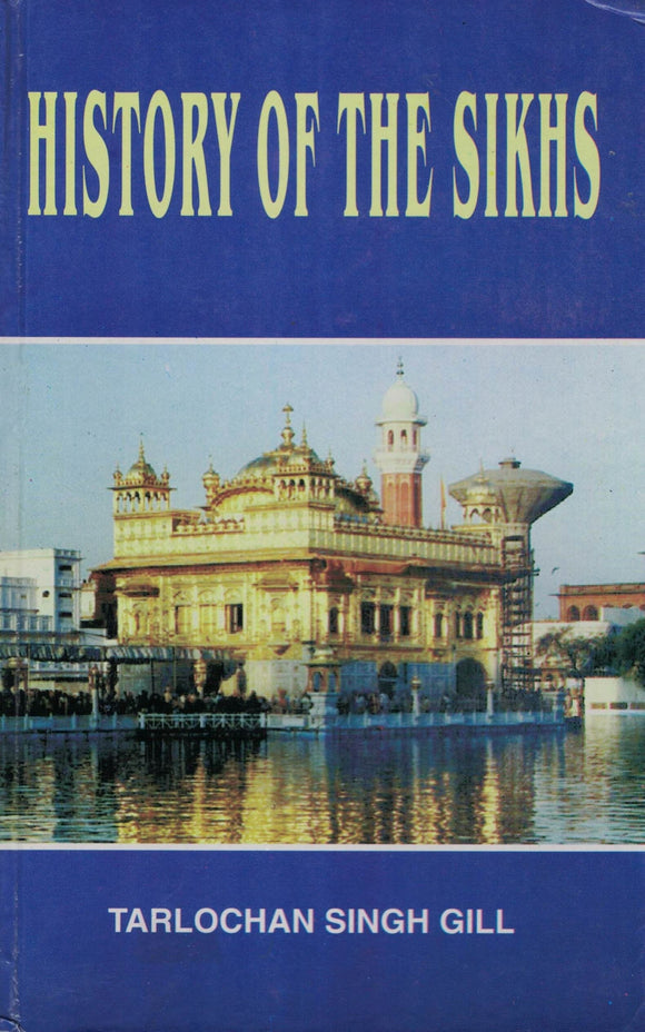 History Of The Sikhs By Tarlochan Singh
