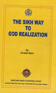 The Sikh Way To God Realization By Sureet Kaur