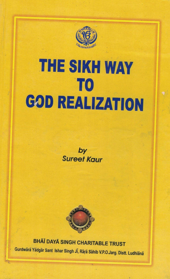The Sikh Way To God Realization By Sureet Kaur
