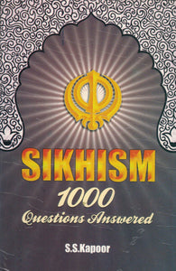Sikhism 1000 Question Answered By S.S.Kapoor