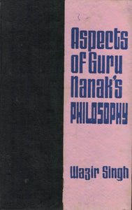 Aspects Of Guru Nanak's Philosophy By Wazir Singh