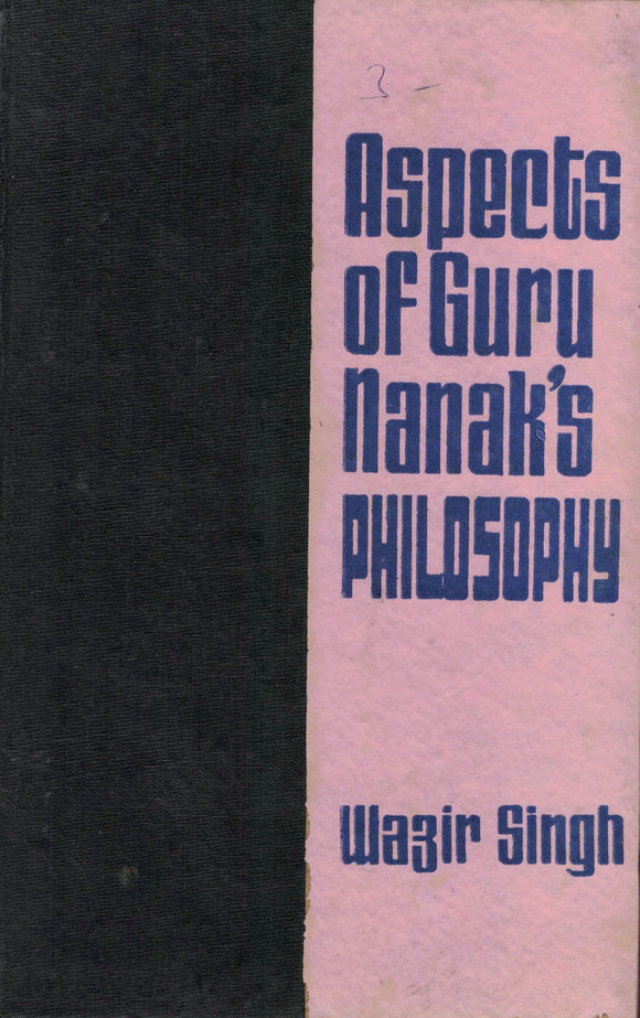 Aspects Of Guru Nanak's Philosophy By Wazir Singh