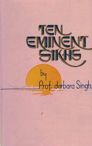 Ten Eminent Sikhs By Darbara Singh Prof.