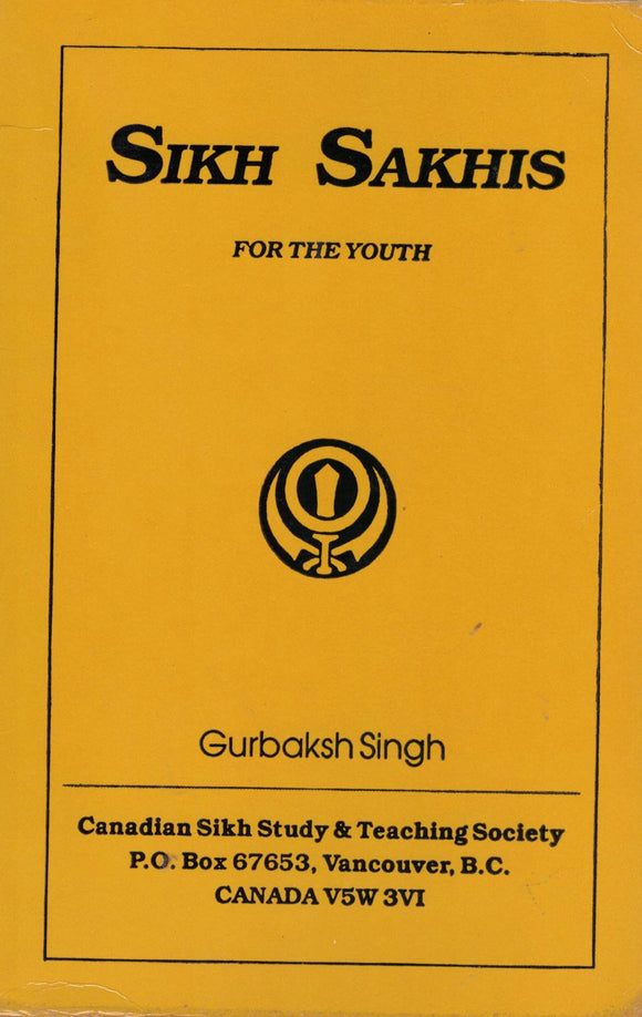 Sikh Sakhis ( For The Youth ) By: Gurbaksh Singh