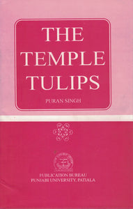 The Temple Tulips By Puran Singh