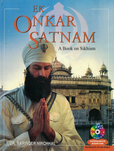 Ek Onkar Satnam ( A Book on Sikhism ) By Narinder Nirchhal Dr.