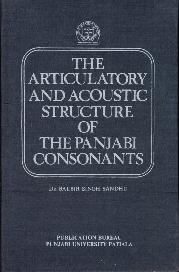 The Articulatory & Acoustic Structure Of the Punjabi Consonants By Publication Bureau