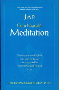 Jap Guru Nanak's Meditation By Tarlochan Singh Khalsa Dr.