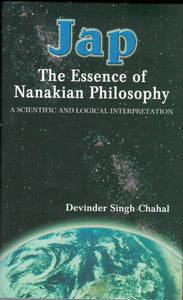 Jap (The Essence Of Nanakian Philosphy ) by Devinder Singh Chahal