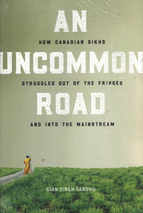 An Uncomman Road By Gian Singh Sandhu