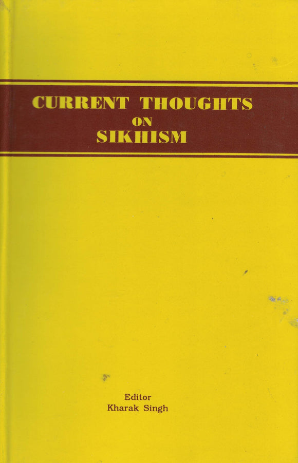 Current Thoughts on Sikhism Ed. By Kharak Singh