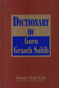 Dictionary of Guru Granth Sahib By Surinder Singh Kohli