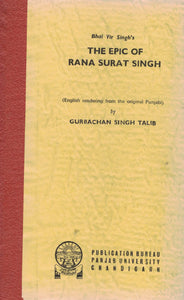 Bhai Vir Singh 's The Epic of Rana Surat Singh By Gurbachan singh Talib