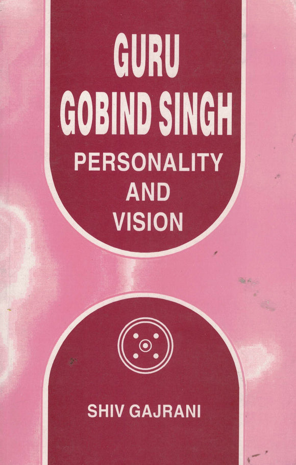 Guru Gobind Personailty And Vision By Shiv Gajrani