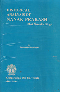 Historical Analysis of Nanak Prakash By  Sabinderjit Singh Sagar