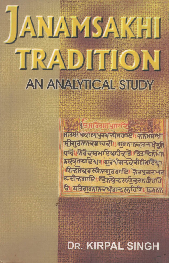 Janamsakhi Tradition ( An Analytical Study By Dr. Kirpal Singh