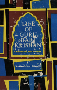 Life of Guru Har Krishan By Trilochan Singh