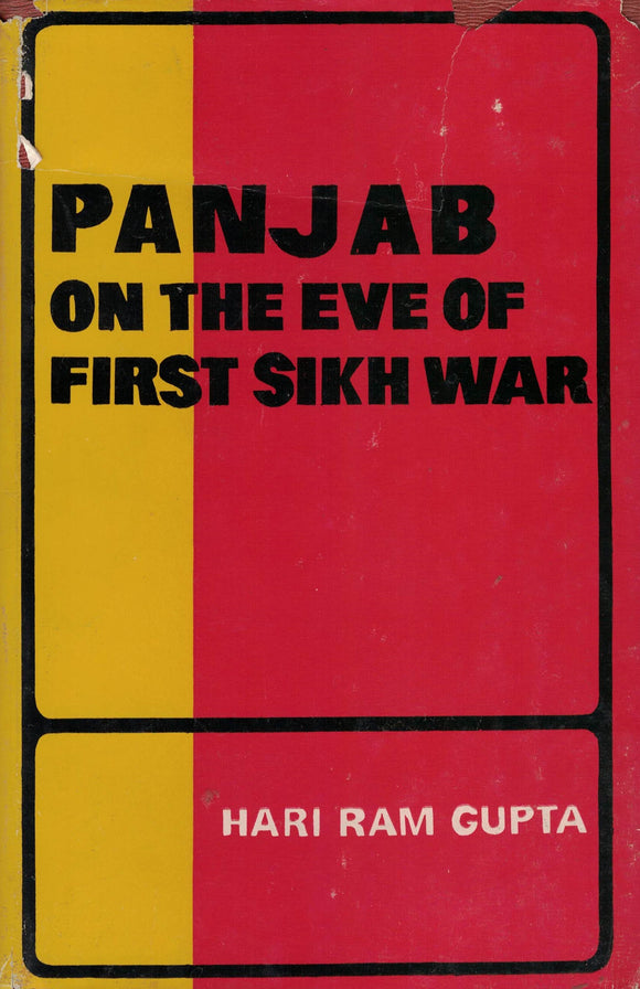 Panjab On the Eve Of First Sikh War By Hari Ram Gupta