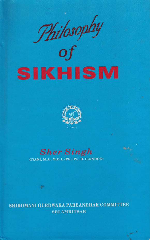 Philosophy of Sikhism By Sher Singh
