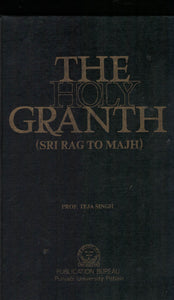 The Holy Granth ( Sri Rag To Majh ) Prof. Teja Singh