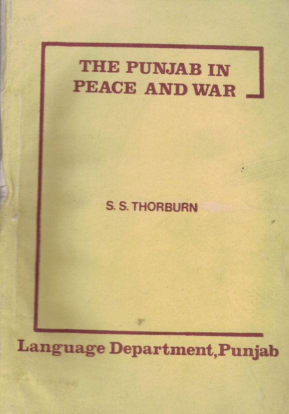 The Punjab In Peace And war  by S.S. Thorburn