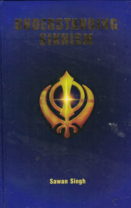 Understanding Sikhism By  Sawan Singh