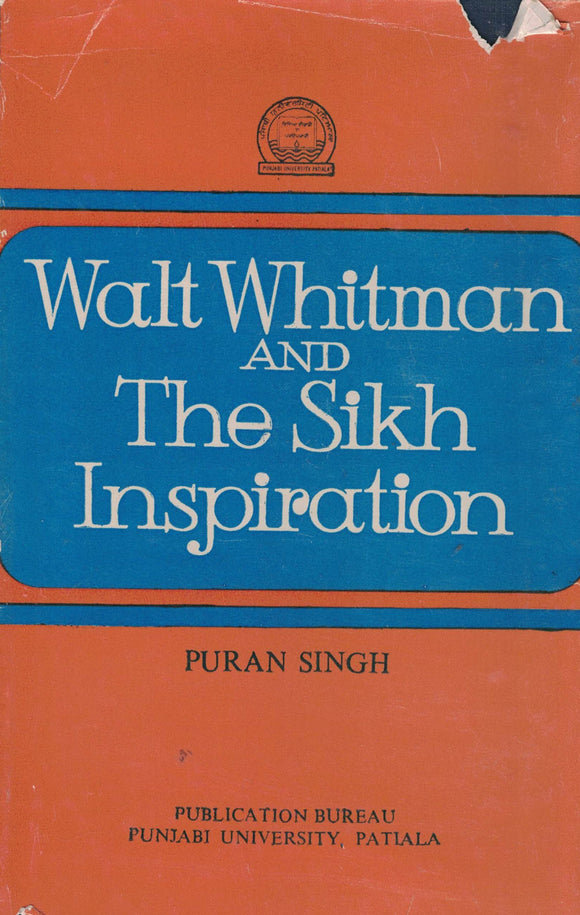 Walt Whitman and The Sikh Inspiration By Puran Singh
