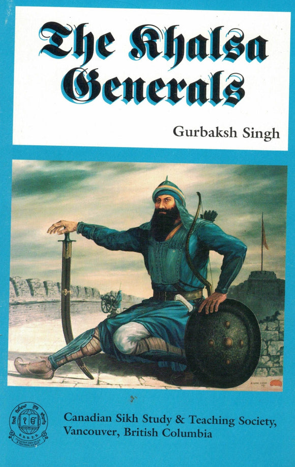 The Khalsa Generals By Gurbaksh Singh