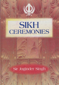 Sikh Ceremonies By Sir Joginder Singh