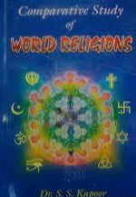 Comparative Study Of World Religions By S.S. Kapoor