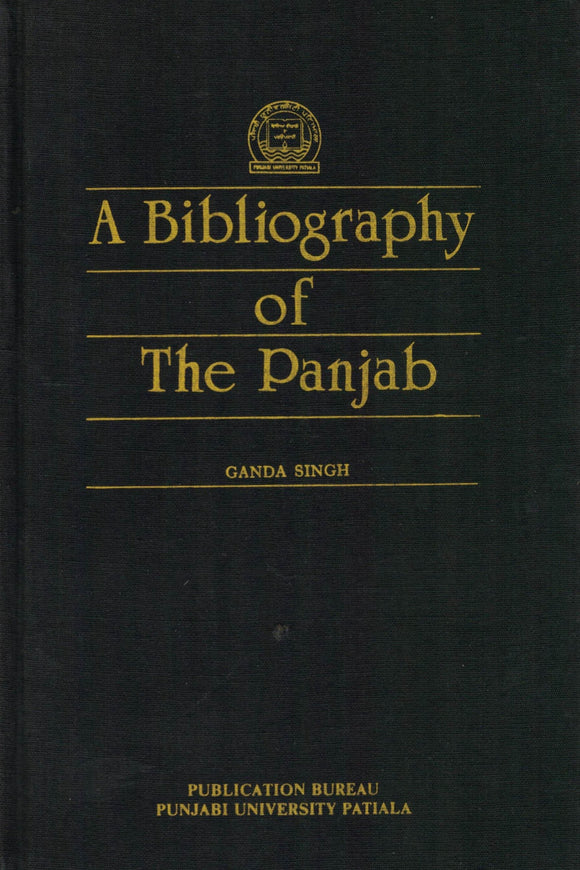 A Bibliography of The Punjab By Ganda Singh Dr.