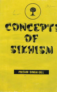 Concepts Of Sikhism By Pritam Singh Gill