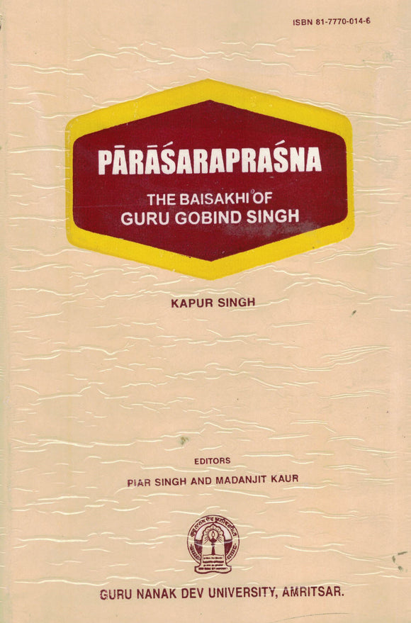 Parasaraprasna The Baisakhi of Guru gobind Singh  By Kapur Singh