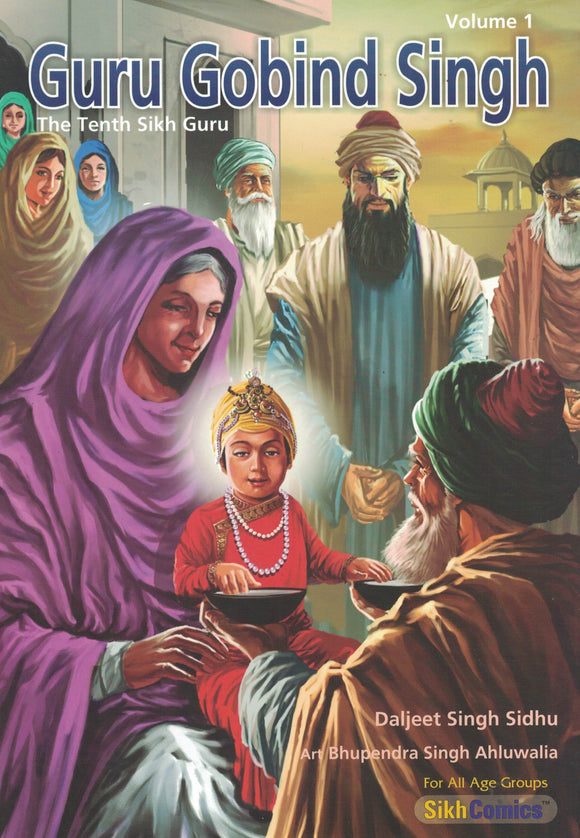 Guru Gobind Singh ( The Tenth Sikh Guru )  Part 1 Sikh comics  (E)by Daljeet singh sidhu