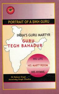 India"s Guru Martyr ( Guru Tegh Bahadur ) By Dr. Hakam Singh & Jaswinder Singh Chadha