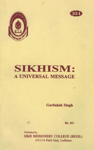 Sikhism ( A universal message ) By Gurbaksh Singh