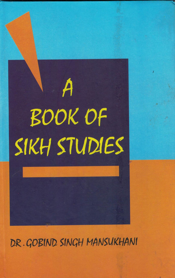 A Book Of Sikh Studies By Dr. Gobind Singh Mansukhani