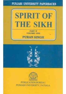 Spirit of The Sikh Part 2 Volume One By Puran Singh